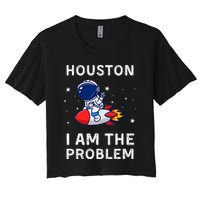 Houston I Am The Problem Funny Astronaut Rocket Space Crop Top