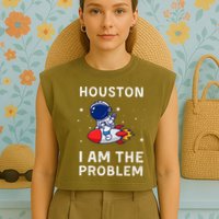 Houston I Am The Problem Funny Astronaut Rocket Space Garment-Dyed Women's Muscle Tee
