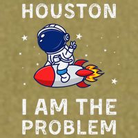 Houston I Am The Problem Funny Astronaut Rocket Space Garment-Dyed Women's Muscle Tee
