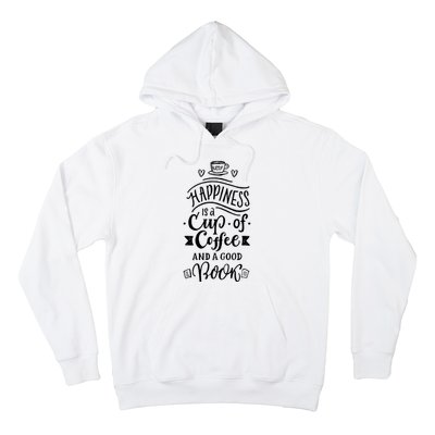 Happiness Is A Cup Of Coffee And A Good Book T Hoodie