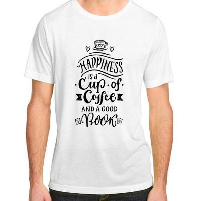 Happiness Is A Cup Of Coffee And A Good Book T Adult ChromaSoft Performance T-Shirt