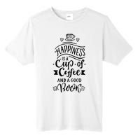 Happiness Is A Cup Of Coffee And A Good Book T Tall Fusion ChromaSoft Performance T-Shirt