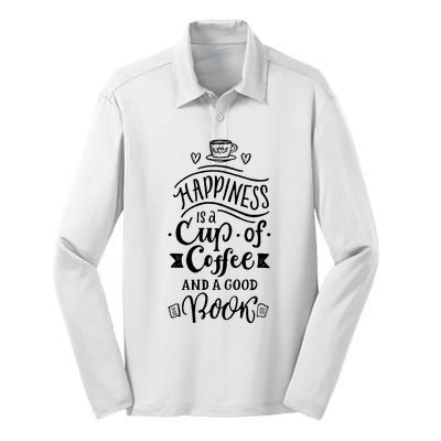 Happiness Is A Cup Of Coffee And A Good Book T Silk Touch Performance Long Sleeve Polo