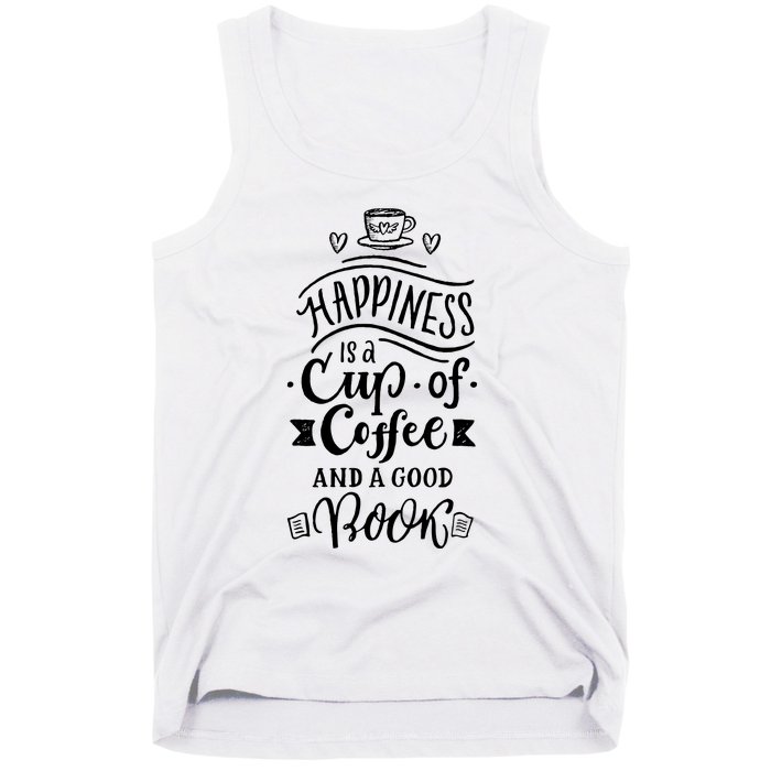 Happiness Is A Cup Of Coffee And A Good Book T Tank Top