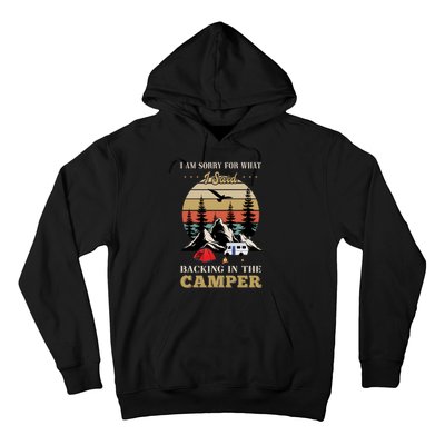 Humor I Am Sorry For What I Said Backing In The Camper Retro Hoodie