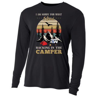 Humor I Am Sorry For What I Said Backing In The Camper Retro Cooling Performance Long Sleeve Crew