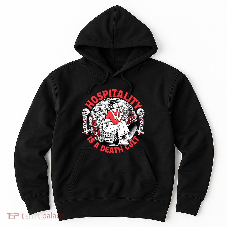 Hospitality Is A Death Cult Hoodie