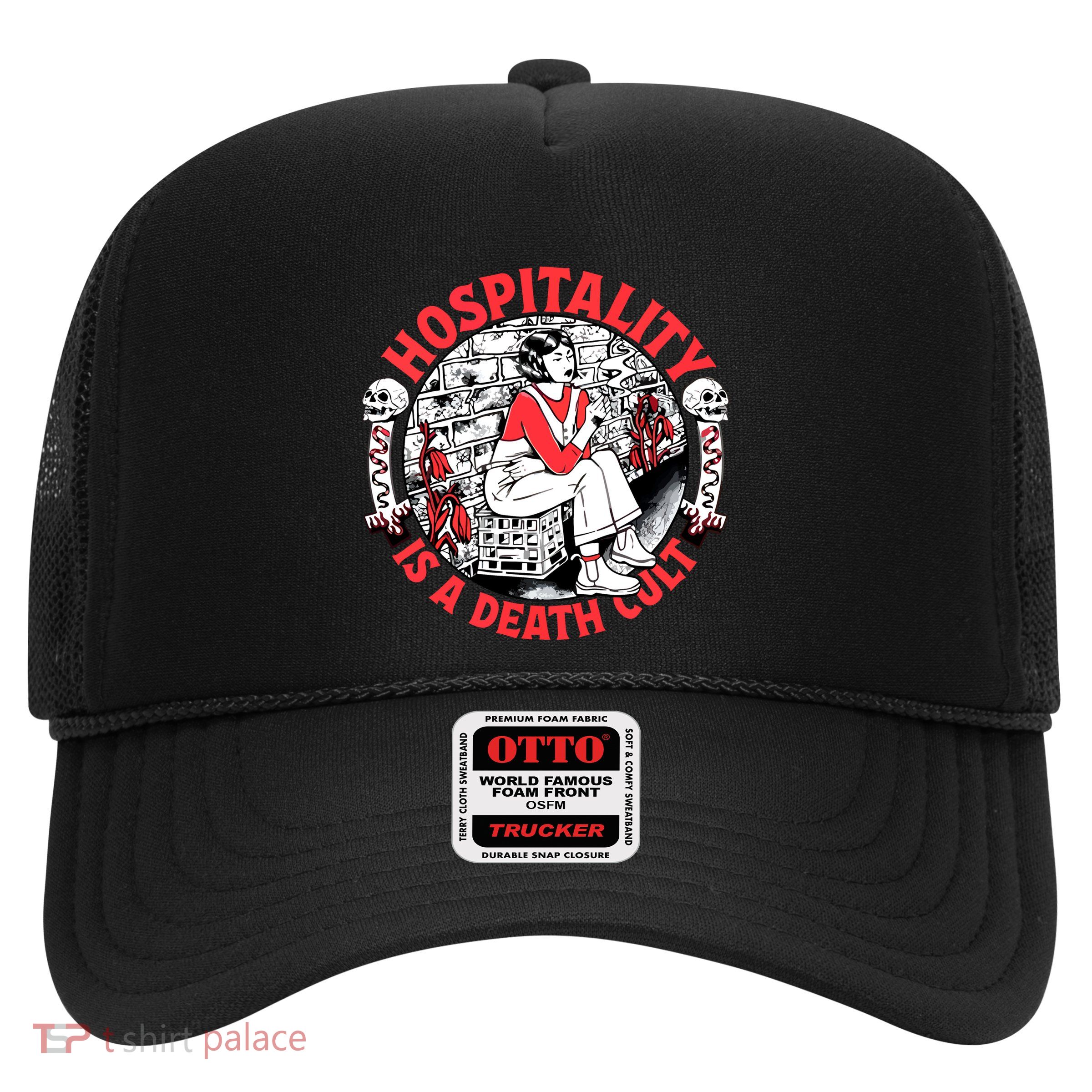 Hospitality Is A Death Cult Trucker Hat