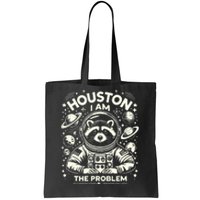 Houston I Am The Problem Funny Space Lovers Astronaut Tote Bag