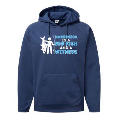 Happiness Is A Big Fish And A Witness - Fishing & Fisherman Performance Fleece Hoodie