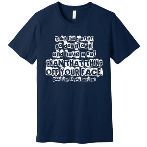 Here Is A Quarter Uncle Buck Premium T-Shirt