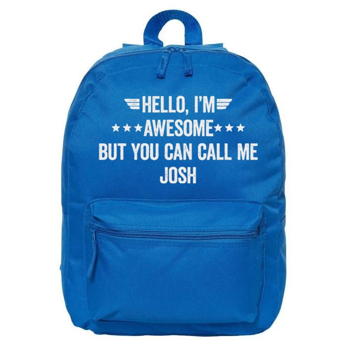 Hello IM Awesome But You Can Call Me Josh 16 in Basic Backpack