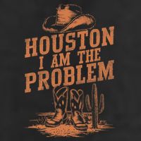 Houston I Am The Problem Cowboy Humor Fun Love 11oz C Handle Ceramic Mug