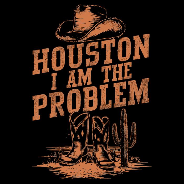 Houston I Am The Problem Cowboy Humor Fun Love Toddler Long Sleeve Shirt