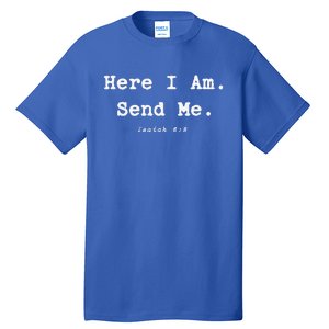 Here I Am Send Me Great Christian Religion Bible Verse Tall T-Shirt