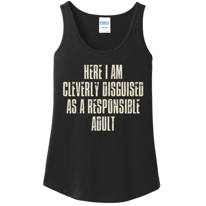 Here I Am Cleverly Disguised As A Responsible Ladies Essential Tank