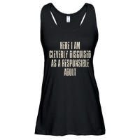 Here I Am Cleverly Disguised As A Responsible Ladies Essential Flowy Tank