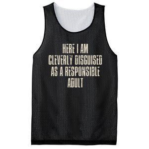 Here I Am Cleverly Disguised As A Responsible Mesh Reversible Basketball Jersey Tank