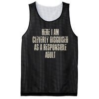 Here I Am Cleverly Disguised As A Responsible Mesh Reversible Basketball Jersey Tank