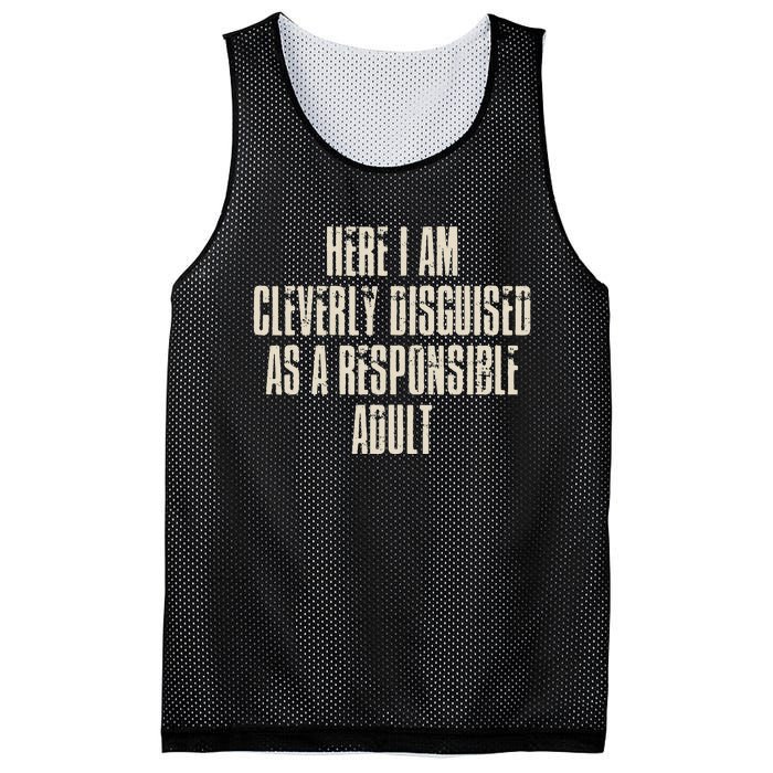 Here I Am Cleverly Disguised As A Responsible Mesh Reversible Basketball Jersey Tank