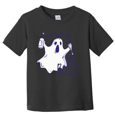 Here I Am For The Boos Funny Ghost Toddler T-Shirt