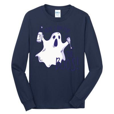 Here I Am For The Boos Funny Ghost Tall Long Sleeve T-Shirt