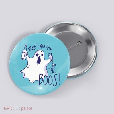 Here I Am For The Boos Funny Ghost Button
