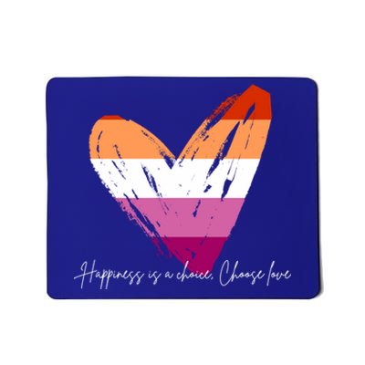 Happiness Is A Choice Choose Love Gift Mousepad