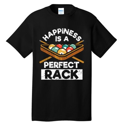 Happiness Is A Perfect Rack Funny Pool Billiard Player Tall T-Shirt