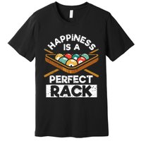 Happiness Is A Perfect Rack Funny Pool Billiard Player Premium T-Shirt