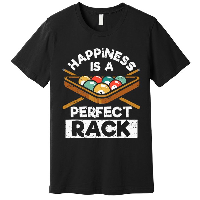 Happiness Is A Perfect Rack Funny Pool Billiard Player Premium T-Shirt