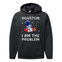 Houston I Am The Problem Funny Astronaut Rocket Space Performance Fleece Hoodie