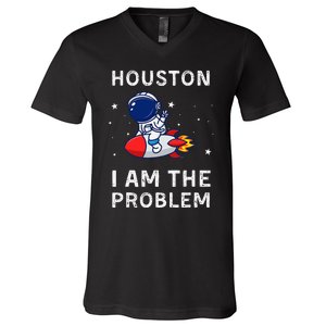 Houston I Am The Problem Funny Astronaut Rocket Space V-Neck T-Shirt