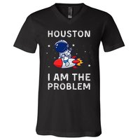 Houston I Am The Problem Funny Astronaut Rocket Space V-Neck T-Shirt