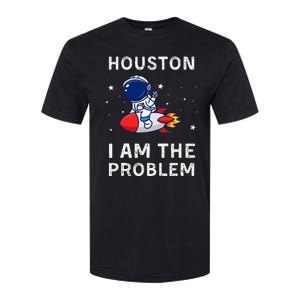 Houston I Am The Problem Funny Astronaut Rocket Space Softstyle CVC T-Shirt