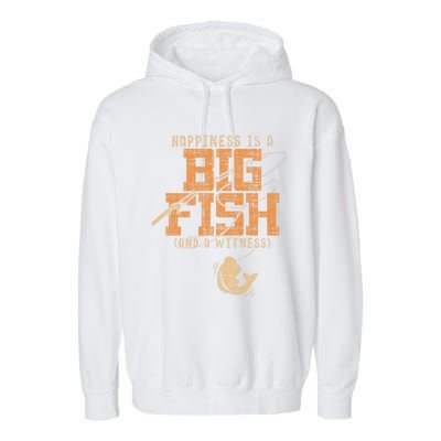 Happiness Is A Big Fish And A Witness Fishing Garment-Dyed Fleece Hoodie