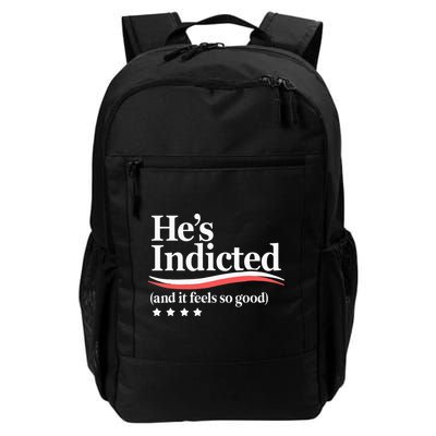 He's Indicted and It Feels So Good Funny Trump Arrest Backpack