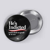 He's Indicted and It Feels So Good Funny Trump Arrest Button