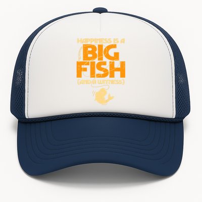 Happiness Is A Big Fish Witness Funny Fishing Trucker Hat