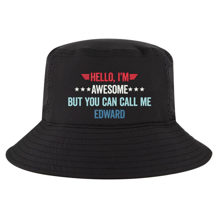 Hello IM Awesome But You Can Call Me Edward Cool Comfort Performance Bucket Hat