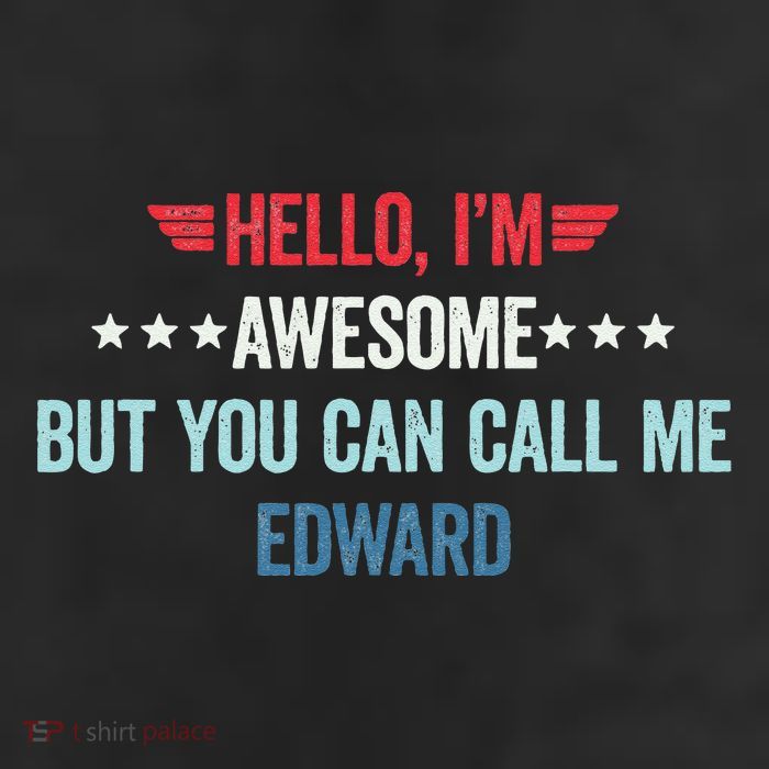 Hello IM Awesome But You Can Call Me Edward 7 Panel Mesh Trucker Snapback Hat
