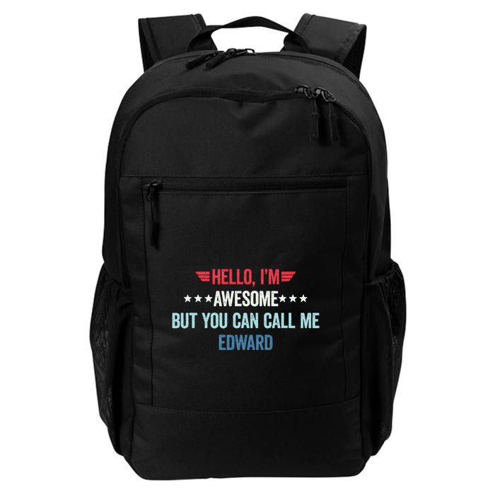 Hello IM Awesome But You Can Call Me Edward Backpack