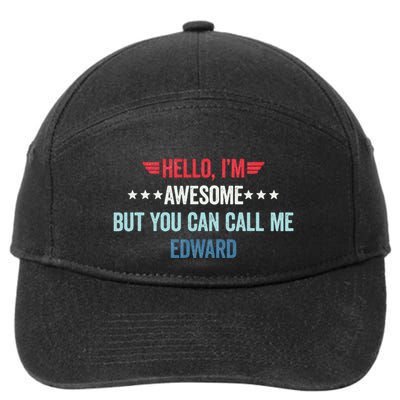 Hello IM Awesome But You Can Call Me Edward 7-Panel Snapback Hat
