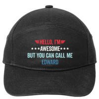Hello IM Awesome But You Can Call Me Edward 7-Panel Snapback Hat