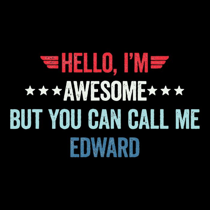 Hello IM Awesome But You Can Call Me Edward Bucket Hat