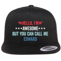 Hello IM Awesome But You Can Call Me Edward Flatbill Hat