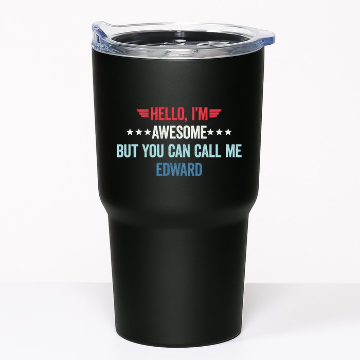 Hello IM Awesome But You Can Call Me Edward Tumbler