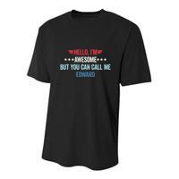 Hello IM Awesome But You Can Call Me Edward Youth Performance Sprint T-Shirt
