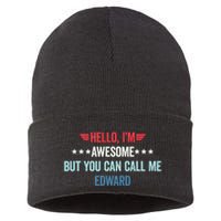 Hello IM Awesome But You Can Call Me Edward Sustainable Knit Beanie
