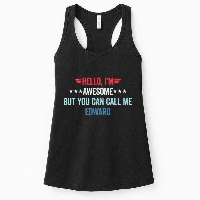 Hello IM Awesome But You Can Call Me Edward Womens Tank Top